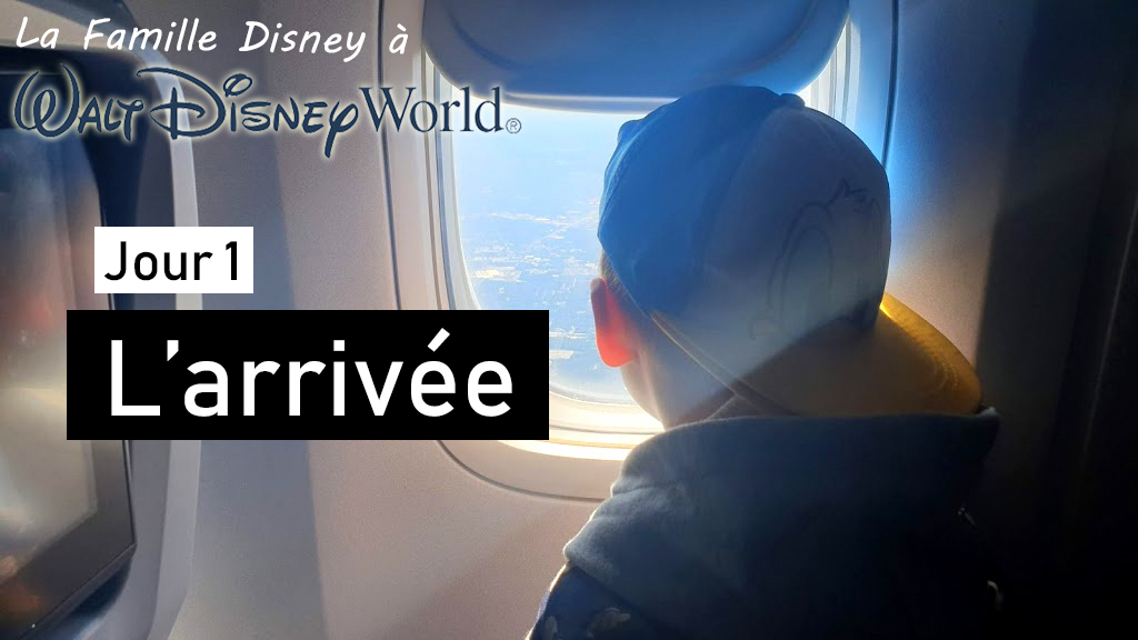 J1 – On décolle pour Walt Disney World&nbsp;!
